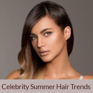 Celebrity Summer Hair Trends Gavin Ashley Hair Salon  